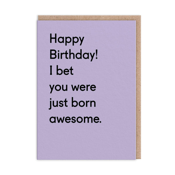 Happy Birthday You Were Born Awesome Card