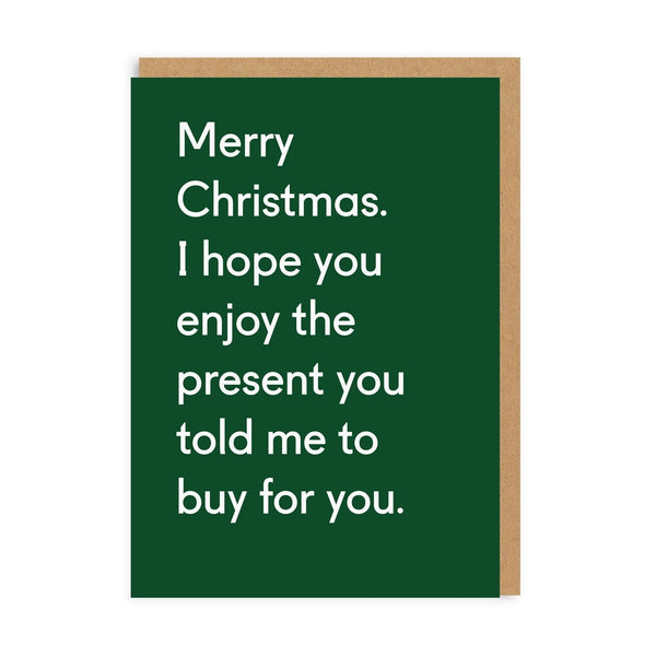 Enjoy The Present You Told Me To Buy Christmas Card - The Salcombe Candle Company