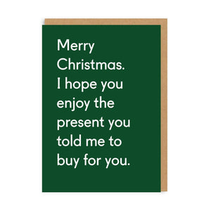 Enjoy The Present You Told Me To Buy Christmas Card - The Salcombe Candle Company