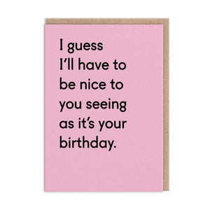 I Guess I'll Have To Be Nice Greeting Card - The Salcombe Candle Company