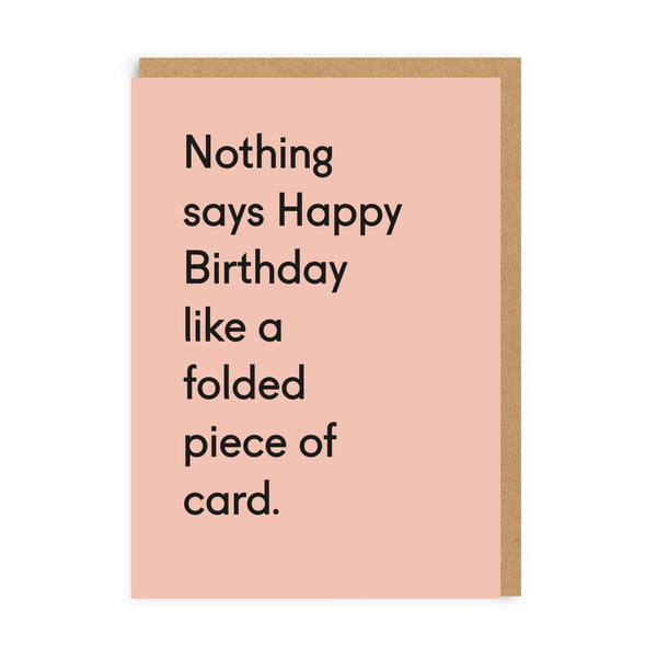 Nothing Says Happy Birthday Like A Folded Piece Of Card Birthday Card - The Salcombe Candle Company