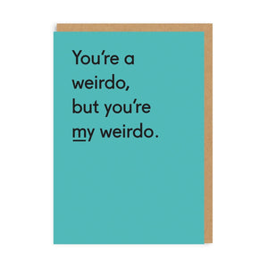 You're My Weirdo Greeting Card - The Salcombe Candle Company
