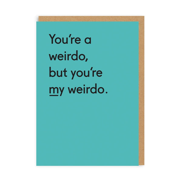 You're My Weirdo Greeting Card - The Salcombe Candle Company